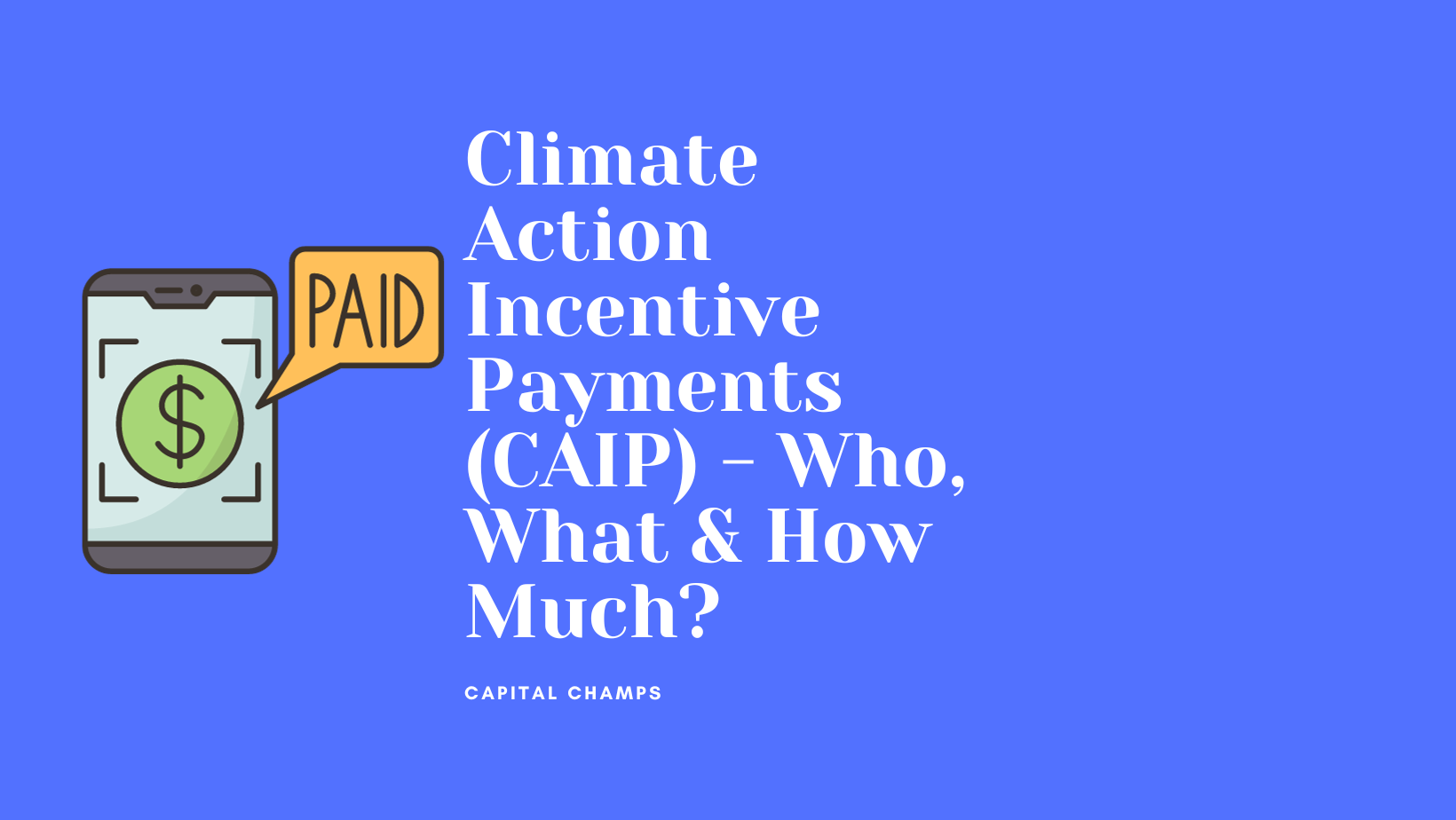 Climate Action Incentive Payments (CAIP) - Who, What & How Much