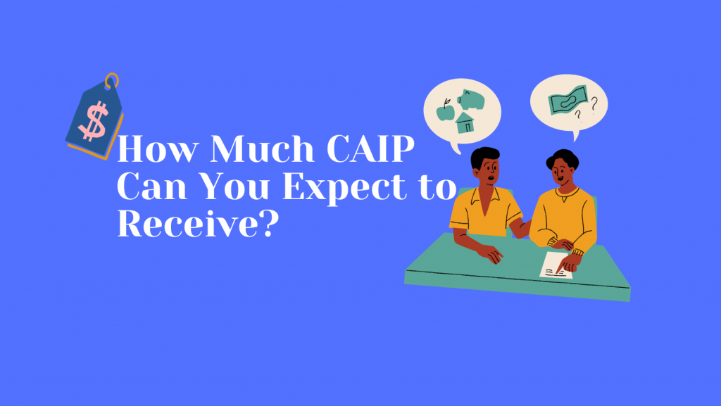 How Much CAIP Can You Expect to Receive